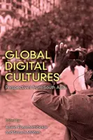Culture digitali globali: Prospettive dall'Asia meridionale - Global Digital Cultures: Perspectives from South Asia