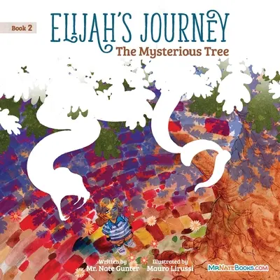 Il libro delle storie del viaggio di Elia 2, L'albero misterioso - Elijah's Journey Storybook 2, The Mysterious Tree