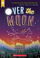 Oltre la luna (Scholastic Gold) - Over the Moon (Scholastic Gold)