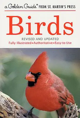 Uccelli: Una guida completamente illustrata, autorevole e facile da usare - Birds: A Fully Illustrated, Authoritative and Easy-To-Use Guide