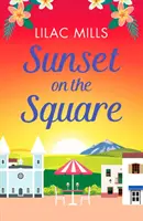 Sunset on the Square - Fuga in una vacanza spagnola con questa struggente storia d'amore - Sunset on the Square - Escape on a Spanish holiday with this heartwarming love story