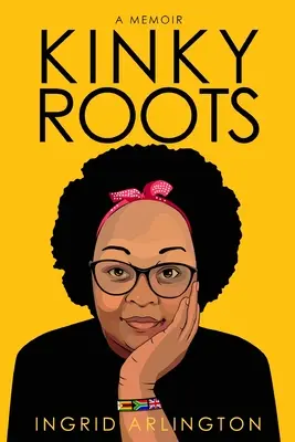 Radici perverse: Un libro di memorie - Kinky Roots: A Memoir