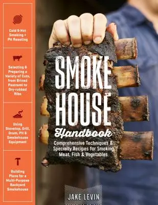 Manuale di affumicatura: Tecniche complete e ricette speciali per affumicare carne, pesce e verdure - Smokehouse Handbook: Comprehensive Techniques & Specialty Recipes for Smoking Meat, Fish & Vegetables