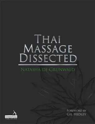 Il massaggio thailandese sezionato - Thai Massage Dissected