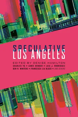 Los Angeles speculativa - Speculative Los Angeles