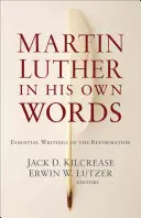 Martin Lutero nelle sue parole - Martin Luther in His Own Words