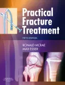 Trattamento pratico delle fratture - Practical Fracture Treatment