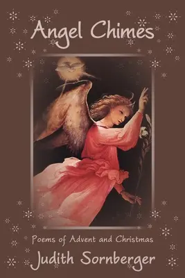 I rintocchi degli angeli: Poesie dell'Avvento e del Natale - Angel Chimes: Poems of Advent and Christmas