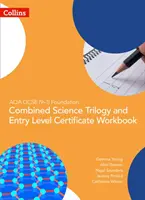 AQA GCSE 9-1 Foundation: Trilogia delle scienze combinate e libro di lavoro del certificato Entry Level - AQA GCSE 9-1 Foundation: Combined Science Trilogy and Entry Level Certificate Workbook