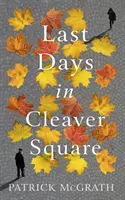 Ultimi giorni a Cleaver Square - Last Days in Cleaver Square