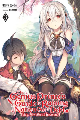 La guida del principe genio per sollevare una nazione dal debito (Ehi, e il tradimento?), Vol. 3 (romanzo leggero) - The Genius Prince's Guide to Raising a Nation Out of Debt (Hey, How about Treason?), Vol. 3 (Light Novel)
