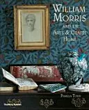 William Morris e la casa Arts & Crafts - William Morris - and the Arts & Crafts Home
