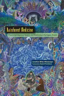 Medicina della foresta pluviale: Preservare la scienza e la biodiversità indigena nell'Alta Amazzonia - Rainforest Medicine: Preserving Indigenous Science and Biodiversity in the Upper Amazon