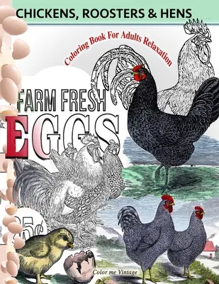 Polli, galli e galline da colorare per adulti: Rilassamento - Chickens, Roosters and Hens coloring book for adults: Relaxation
