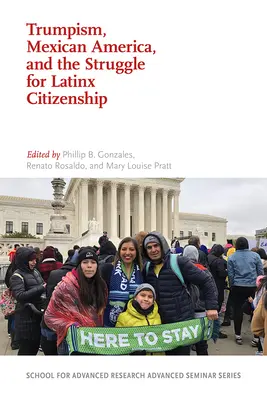Il trumpismo, l'America messicana e la lotta per la cittadinanza latina - Trumpism, Mexican America, and the Struggle for Latinx Citizenship
