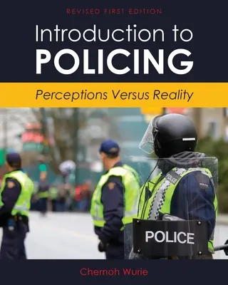 Introduzione alla polizia: Percezioni e realtà - Introduction to Policing: Perceptions Versus Reality