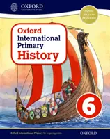 Libro dello studente di storia primaria internazionale di Oxford 6 - Oxford International Primary History Student Book 6