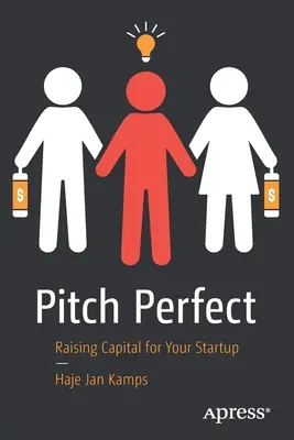 Pitch Perfect: Raccogliere capitali per la vostra startup - Pitch Perfect: Raising Capital for Your Startup