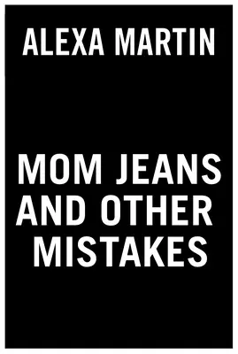 Mamma Jeans e altri errori - Mom Jeans and Other Mistakes