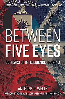 Tra cinque occhi: 50 anni di condivisione dell'intelligence - Between Five Eyes: 50 Years of Intelligence Sharing