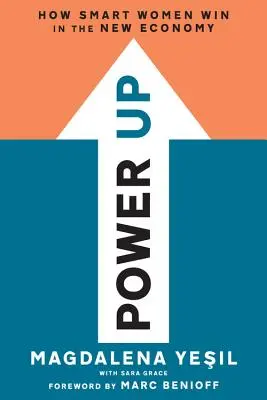 Power Up: come le donne intelligenti vincono nella nuova economia - Power Up: How Smart Women Win in the New Economy