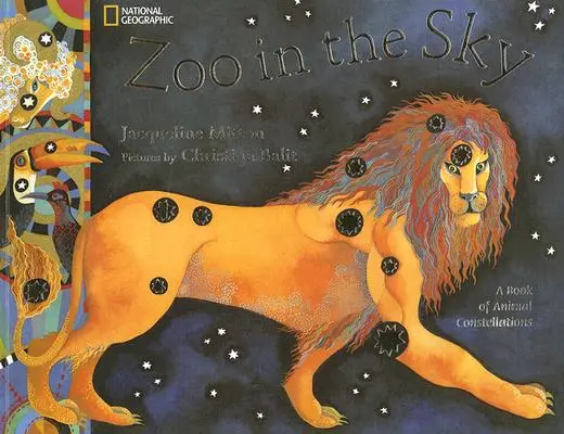 Lo zoo nel cielo: Un libro di costellazioni animali - Zoo in the Sky: A Book of Animal Constellations