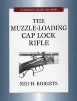 Il fucile ad avancarica con sicura a tappo - The Muzzle-Loading Cap Lock Rifle
