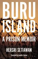 L'isola di Buru: Memorie di una prigione - Buru Island: A Prison Memoir
