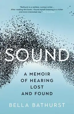 Il suono: Memoria dell'udito perduto e ritrovato - Sound: A Memoir of Hearing Lost and Found