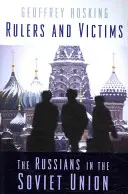 Governanti e vittime: I russi nell'Unione Sovietica - Rulers and Victims: The Russians in the Soviet Union