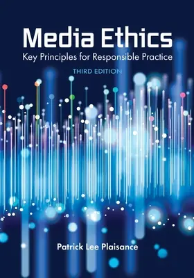 Etica dei media: Principi chiave per una pratica responsabile - Media Ethics: Key Principles for Responsible Practice