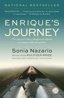 Il viaggio di Enrique: La storia della pericolosa odissea di un ragazzo per ricongiungersi con la madre - Enrique's Journey: The Story of a Boy's Dangerous Odyssey to Reunite with His Mother