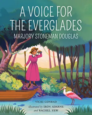 Una voce per le Everglades: Marjory Stoneman Douglas - A Voice for the Everglades: Marjory Stoneman Douglas