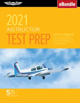 Preparazione al test per istruttori 2021: Studiare e prepararsi: Superare l'esame e sapere cosa è essenziale per diventare un pilota sicuro e competente dalla Sou più affidabile - Instructor Test Prep 2021: Study & Prepare: Pass Your Test and Know What Is Essential to Become a Safe, Competent Pilot from the Most Trusted Sou