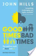 Tempi buoni, tempi cattivi: Il mito del welfare tra loro e noi - Good Times, Bad Times: The Welfare Myth of Them and Us