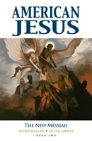 American Jesus Volume 2: Il nuovo messia - American Jesus Volume 2: The New Messiah