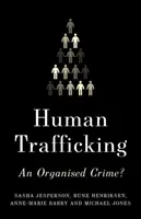 Traffico di esseri umani: Un crimine organizzato? - Human Trafficking: An Organized Crime?
