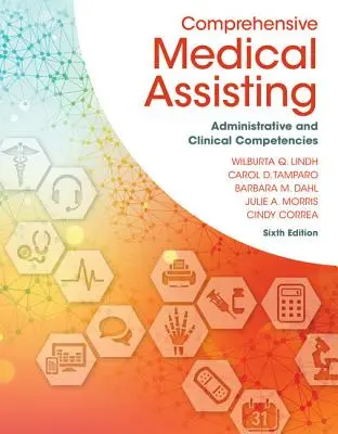 Assistenza medica completa: Competenze amministrative e cliniche - Comprehensive Medical Assisting: Administrative and Clinical Competencies