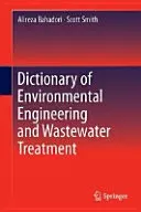 Dizionario di ingegneria ambientale e trattamento delle acque reflue - Dictionary of Environmental Engineering and Wastewater Treatment