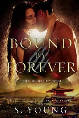 Legato per sempre (Romanzo della Vera Immortalità) - Bound by Forever (A True Immortality Novel)