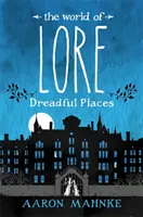 World of Lore, Volume 3: Luoghi terribili - Ora una delle principali serie online in streaming - World of Lore, Volume 3: Dreadful Places - Now a major online streaming series