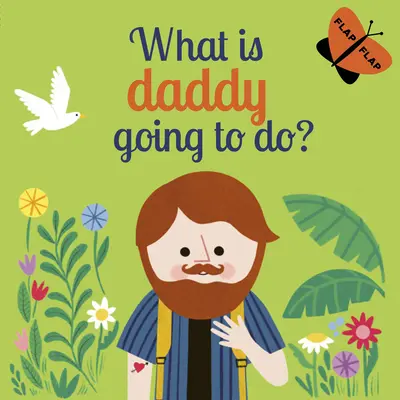 Cosa farà papà? - What Is Daddy Going to Do?