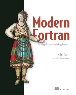 Il FORTRAN moderno: costruire applicazioni parallele efficienti - Modern FORTRAN: Building Efficient Parallel Applications