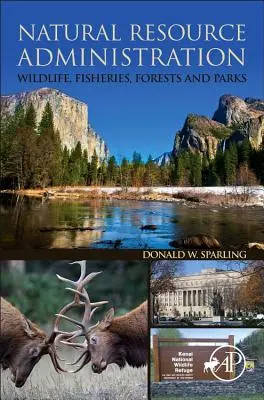Amministrazione delle risorse naturali: Animali selvatici, pesca, foreste e parchi - Natural Resource Administration: Wildlife, Fisheries, Forests and Parks