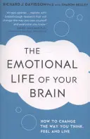 La vita emotiva del cervello: come i suoi schemi unici influenzano il modo in cui pensate, sentite e vivete - e come potete cambiarli - Emotional Life of Your Brain - How Its Unique Patterns Affect the Way You Think, Feel, and Live - and How You Can Change Them