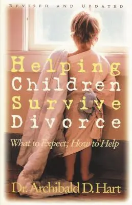 Aiutare i bambini a sopravvivere al divorzio: Cosa aspettarsi, come aiutare - Helping Children Survive Divorce: What to Expect; How to Help