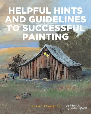 Consigli e linee guida per una pittura di successo - Helpful Hints and Guidelines to Successful Painting