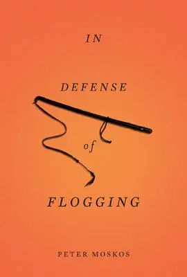 In difesa della fustigazione - In Defense of Flogging
