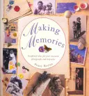 Creare ricordi: Idee per un album di fotografie e ricordi preziosi - Making Memories: Scrapbook Ideas for Your Treasured Photographs and Keepsakes