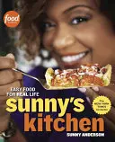 La cucina di Sunny: Cibo facile per la vita reale - Sunny's Kitchen: Easy Food for Real Life